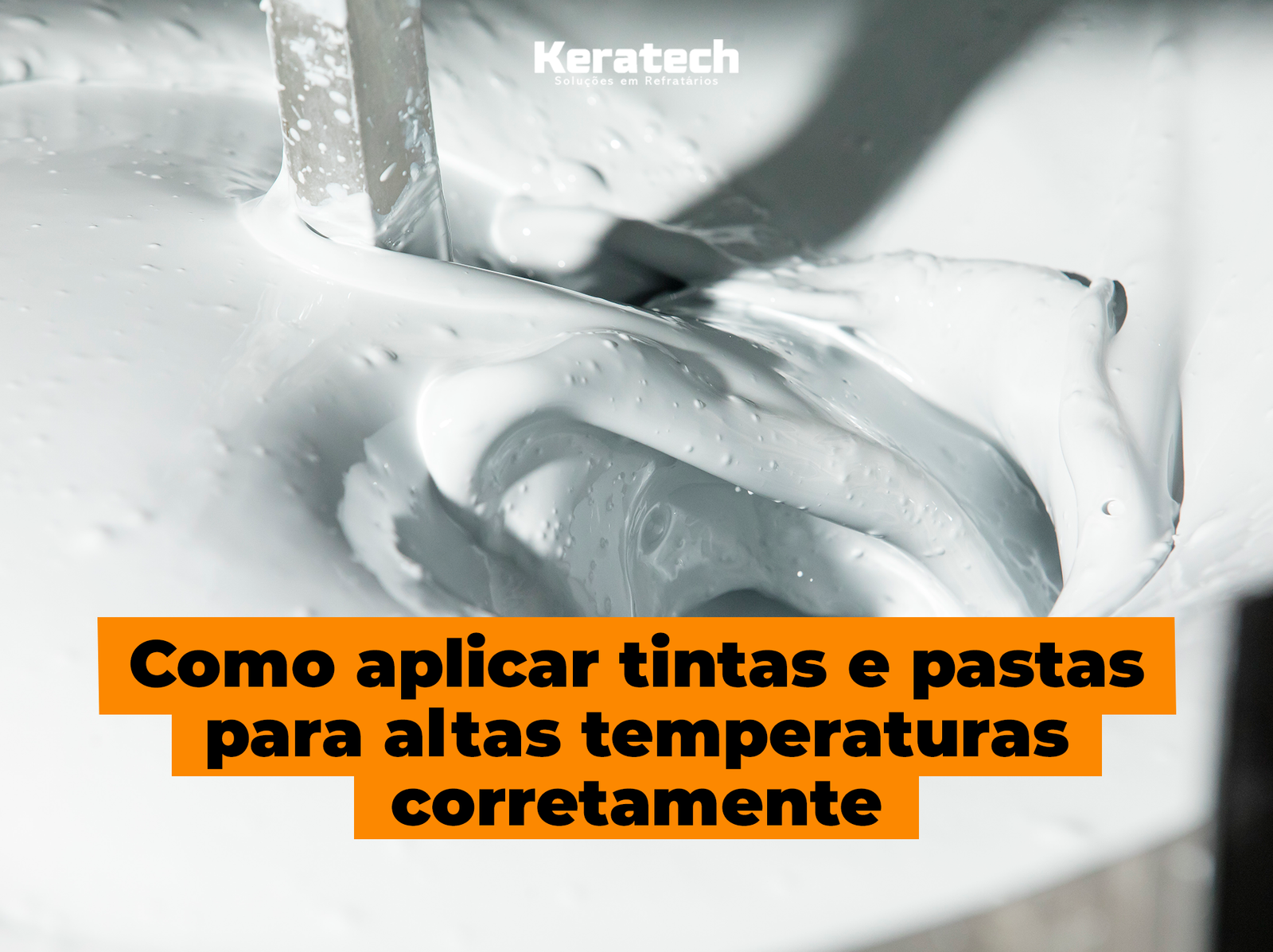 Aprenda como aplicar tintas e pastas para altas temperaturas corretamente