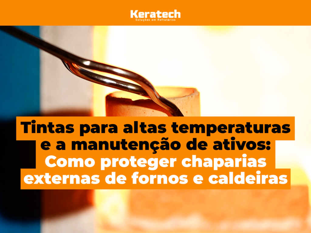 Tintas para altas temperaturas: proteção de fornos e caldeiras